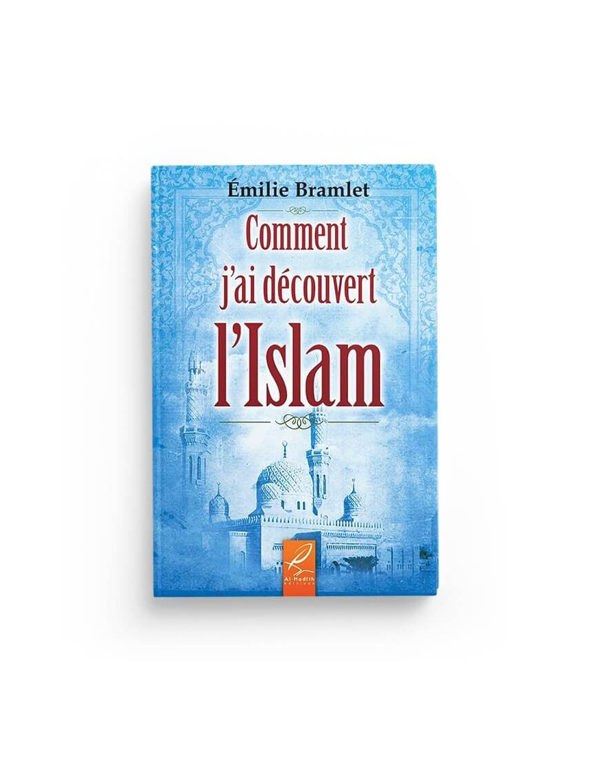 Ma découverte de l'islam - Emilie Bramlet