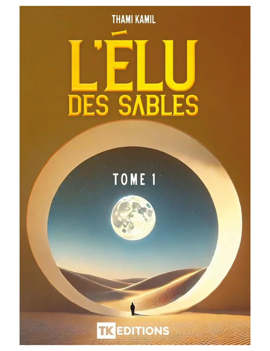 L'Élu des sables - Thami Kamil