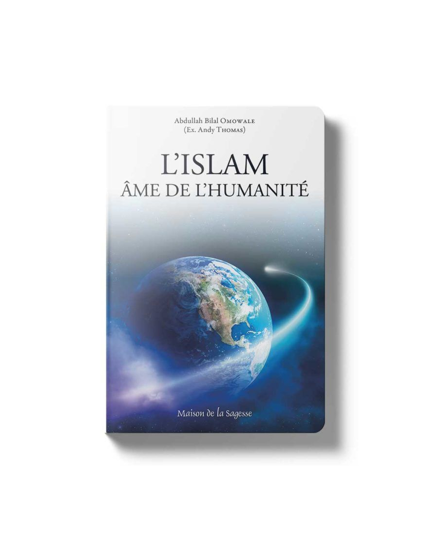 L’Islam, âme de l’humanité